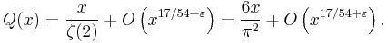 Q(x) = \frac{x}{\zeta(2)} %2B O\left(x^{17/54%2B\varepsilon}\right) = \frac{6x}{\pi^2} %2B O\left(x^{17/54%2B\varepsilon}\right).