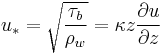 u_*=\sqrt{\frac{\tau_b}{\rho_w}}=\kappa z \frac{\partial u}{\partial z}