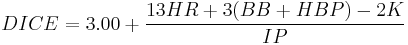 DICE=3.00 %2B \frac{13HR %2B 3(BB %2B HBP) - 2K}{IP}