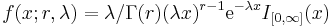 f(x;r,\lambda)= \lambda/\Gamma(r) (\lambda x)^{r-1} \mathrm e^{-\lambda x} I_{[0,\infty]}(x)