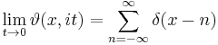 \lim_{t\rightarrow 0} \vartheta(x,it)=\sum_{n=-\infty}^\infty \delta(x-n)