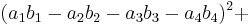 (a_1 b_1 - a_2 b_2 - a_3 b_3 - a_4 b_4)^2 %2B\,