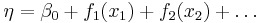 \eta = \beta_0 %2B f_1(x_1) %2B f_2(x_2) %2B \ldots \,\!