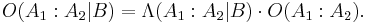 O(A_1:A_2|B) = \Lambda(A_1:A_2|B) \cdot O(A_1:A_2).