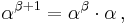 \alpha^{\beta%2B1} = \alpha^\beta \cdot \alpha \,,