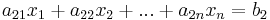 a_{21}x_1 %2B a_{22}x_2 %2B ... %2B a_{2n}x_n = b_2 \,