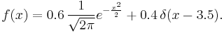 f(x) = 0.6 \, \frac {1}{\sqrt{2\pi}} e^{-\frac{x^2}{2}} %2B 0.4 \, \delta(x-3.5).