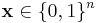 \mathbf{x} \in \{0,1\}^n