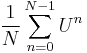 \frac{1}{N} \sum_{n=0}^{N-1}U^n