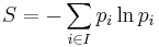 S=-\sum_{i\in I} p_i\ln p_i