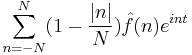 \sum_{n=-N}^N (1 - \frac{|n|}{N}) \hat f(n) e^{int}