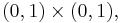 (0,1)\times(0,1),