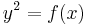 y^2 = f(x) \,