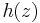 \textstyle h(z)