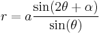 r=a\frac{\sin(2\theta%2B\alpha)}{\sin(\theta)}