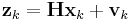 \textbf{z}_{k} = \textbf{H x}_{k} %2B \textbf{v}_{k}