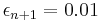 \epsilon_{n%2B1}=0.01