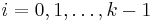 i=0,1,\dots,k-1