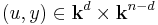 (u, y) \in {{{\mathbf{k}}}}^d \times {{{\mathbf{k}}}}^{n-d}