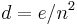 d = e / n^2