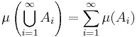 \mu\left(\displaystyle\bigcup_{i=1}^\infty A_i\right) =\sum_{i=1}^{\infty}\mu(A_i)