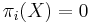 \pi_i (X) = 0