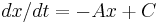 dx/dt = -Ax %2B C \,