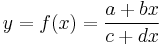 
y = f(x) = \frac{a %2B bx}{c %2B dx}\,
