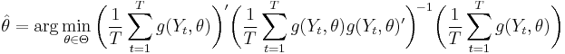 
    \hat\theta = \operatorname{arg}\min_{\theta\in\Theta} \bigg(\frac{1}{T}\sum_{t=1}^T g(Y_t,\theta)\bigg)' \bigg(\frac{1}{T}\sum_{t=1}^T g(Y_t,\theta)g(Y_t,\theta)'\bigg)^{\!-1} \bigg(\frac{1}{T}\sum_{t=1}^T g(Y_t,\theta)\bigg)
  