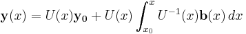 \mathbf{y}(x) = U(x)\mathbf{y_0} %2B U(x)\int_{x_0}^x U^{-1}(x)\mathbf{b}(x)\,dx