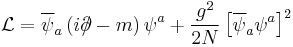 \mathcal{L}=\overline{\psi}_a \left(i\partial\!\!\!/-m \right) \psi^a %2B \frac{g^2}{2N}\left[\overline{\psi}_a \psi^a\right]^2