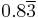 0.8\overline{3}