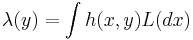 \lambda(y)= \int h(x,y)L(dx)