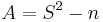 A=S^2-{n} 