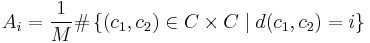  A_i = \frac{1}{M} \# \left\lbrace (c_1,c_2) \in C \times C \mid d(c_1,c_2) = i \right\rbrace 