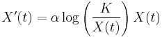  X^{\prime}(t) = \alpha \log\left( \frac{K}{X(t)} \right) X(t) 