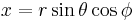 x = r\sin\theta\cos\phi