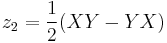 z_2 = \frac{1}{2} (XY - YX)