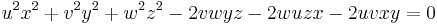 \ u^2x^2%2Bv^2y^2%2Bw^2z^2-2vwyz-2wuzx-2uvxy=0