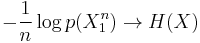 -\frac{1}{n} \log p(X_1^n) \to H(X)