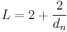 L=2%2B\frac{2}{d_n}