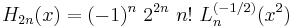 H_{2n}(x) = (-1)^n\ 2^{2n}\ n!\ L_n^{(-1/2)} (x^2)