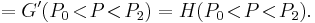 =G'(P_0\!<\!P\!<\!P_2)=H(P_0\!<\!P\!<\!P_2).\,\!