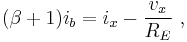 (\beta%2B1)i_b = i_x-\frac{v_x}{R_E} \ , 