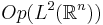 Op(L^2(\mathbb{R}^n))