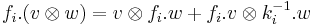 f_i.(v \otimes w) = v \otimes f_i.w %2B f_i.v \otimes k_i^{-1}.w