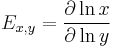 E_{x,y} = \frac{\partial \ln x}{\partial \ln y}