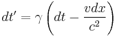 dt' = \gamma \left ( dt - \frac{v dx}{c^2} \right )