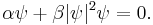  \alpha \psi %2B \beta |\psi|^2 \psi = 0. \,