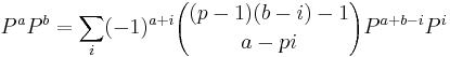 P^{a}P^{b} = \sum_i (-1)^{a%2Bi}{(p-1)(b-i)-1 \choose a-pi} P^{a%2Bb-i}P^i